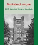 drs. Martin Bosch - Marienbosch 100 Jaar
