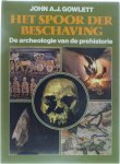 John A. J. Gowlett - Het Spoor der Beschaving - De archeologie van de prehistorie