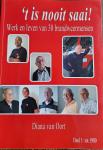 OORT, Diana van - 't Is nooit saai! Werk en  leven van 30 brandweermensen. Deel 1: tot 1980