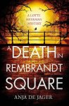 Anja de Jager - A Death in Rembrandt Square