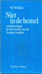 Whitlau, W. - Niet in de hemel / verkenningen in de werld van de Joodse traditie Whitlau, W. - Niet in de hemel / verkenningen in de werld van de Joodse traditie