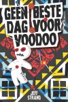 Jeff Strand 163489 - Geen beste dag voor voodoo
