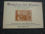 Div. Componisten - Menuetten furs Claviers von verschiedenen Tonsetzern (18. Jahrhundert); Zum eersten male im Neudruck herausgegeben von Alfred Kreutz Div. Componisten - Menuetten furs Claviers von verschiedenen Tonsetzern (18. Jahrhundert); Zum eersten male im Neudruck herausgegeben von Alfred Kreutz