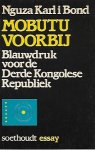 NGUZA KARL I BOND - Mobutu voorbij - Blauwdruk voor de Derde Kongolese Republiek [vertaling van Le Zaïre de demain]