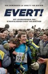 Ron Couwenhoven en Jannette van Benthem - Evert! -Het levensverhaal van schaatslegende Evert van Benthem