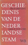 Geyl, Prof.dr. P. - Geschiedenis van de Nederlandse stam. Deel 1. Tot 1581