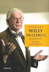 GOORDEN Thierry, CUPPENS Johan - Willy De Clercq. Een biografie. De kunst van het haalbare.