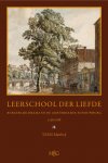 T.M.M. Mattheij - Leerschool der liefde burgerlijk drama en de Amsterdamse Schouwburg 1738-1788. Geschiedenis, repetoire, receptie