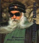 Bhagwan Shree Rajneesh (Osho) - The New Dawn