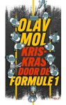 Olav Mol - Kriskras door de Formule 1