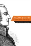  - Adam Smith His Life, Thought, and Legacy