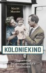 Mariët Meester - Koloniekind Opgroeien in het gevangenisdorp Veenhuizen