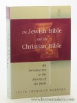 Trebolle Barrera, Julio. - The Jewish Bible and the Christian Bible. An Introduction to the History of the Bible. Translated from the Spanish by Wilfred G.E. Watson.