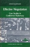 Kaufmann, Johan (ed.) - Effective negotiation : case studies in conference diplomacy.