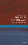 Michael Howard - (1) The First World War: A Very Short Introduction