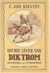 C.Joh. Kieviet - Kieviet, C.Joh.-Uit het leven van Dik Trom