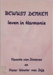 Nenette Van Dinteren , Pieter Wouter Van Dijk 237250 - Bewust denken leven in harmonie