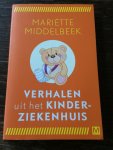 Middelbeek, Mariëtte - Verhalen uit het kinderziekenhuis / opgetekend in het Wilhelmina Kinderziekenhuis