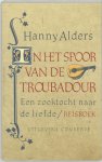 Hanny Alders - In het spoor van de troubadour