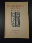  - De Goudsche Glazen, 1555 - 1603