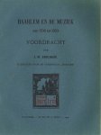 Enschede, J.W. - Haarlem en de muziek van 1700 tot 1850 / Uitgegeven door de Vereeniging "Haerlem"