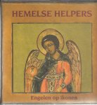 HEUTINK, Joost [Red.] - Hemelse helpers. Engelen op ikonen.
