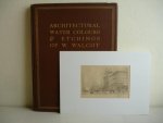 Walcot, W. - Architectural water-colours & etchings.