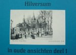 G. van Bokhorst - Hilversum in oude ansichten deel 1