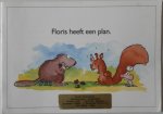  - Floris heeft een plan (dieren in grote Vriendenbos)