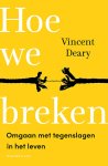 Vincent Deary - (1) Hoe We Breken