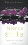 Mientje Luiken - Helende stilte religieuze diepte in zenmeditatie