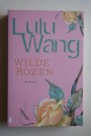 Lulu Wang - bellettrie: WILDE ROZEN