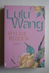 Wang, Luli - bellettrie: WILDE ROZEN