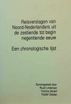 LINDEMAN Ruud, SCHERF Yvonne, DEKKER Rudolf - Reisverslagen van Noord-Nederlanders uit de zestiende tot begin negentiende eeuw. Een chronologische lijst.