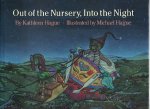 Hague, Kathleen met paginagrote illustraties in kleur van Michael Hague - Out of the Nursery, Into the Night