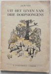 Vis Jan - Uit het leven van drie dorpsjongens Een verhaal op waarheid gegrond
