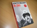 Günter Wallraff - Ik (Ali) met een documentatie van de gevolgen