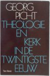 Picht Georg - Theologie en kerk in de twintigste eeuw Met krantenknipsels
