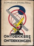 LEEUWEN, Dr C.H.W. van/SCHILDER, B./ VELTMAN, D. - ONTDEKKERS en ONTDEKKINGEN = Geneeskunde - Scheikunde - Sterren en Natuurkunde - Biologie =