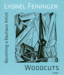  - Lyonel Feininger – Woodcuts Becoming a Bauhaus Artist