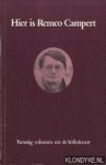 Campert, Remco - Hier is Remco Campert. Twintig columns uit de Volkskrant