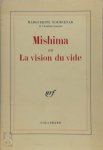 Marguerite Yourcenar - Mishima, ou, La vision du vide