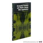 Graham, Alexander. - Kronecker Products and Matrix Calculus: with Applications.