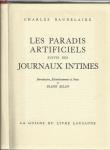 Baudelaire, Charles - Les paradis artificiels. Suivis des journaux intimes.
