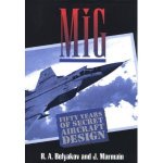 Belyakov, R.A. & J. Marmain - MiG, fifty years of secret aircraft design