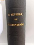 Seubert / Oudemans - De plantenkunde, algemeen bevattelijk voorgesteld