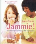 Clarke, Jane - Jammie! De voedingsbijbel voor het gehele gezin