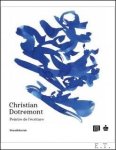 Collectif - CHRISTIAN DOTREMONT. PEINTRE DE L'ÉCRITURE