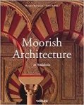 Barucand, Marianne & Bednorz, Achim. - Moorish Architecture in Andalusia
