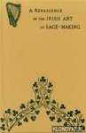 Cole - A renascence of the Irish art of lace-making